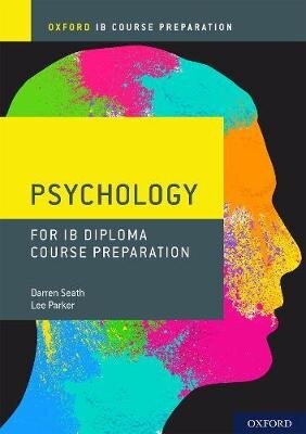 Oxford Ib Diploma Programme: Ib Course Preparation Psychology Student Book 1 цена и информация | Enciklopēdijas, uzziņu literatūra | 220.lv