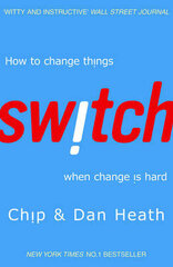 Switch: How To Change Things When Change Is Hard cena un informācija | Pašpalīdzības grāmatas | 220.lv