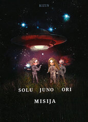 Solu Juno Ori Misija 1 daļa цена и информация | Книги для подростков  | 220.lv