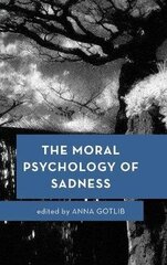 Moral Psychology Of Sadness цена и информация | Самоучители | 220.lv