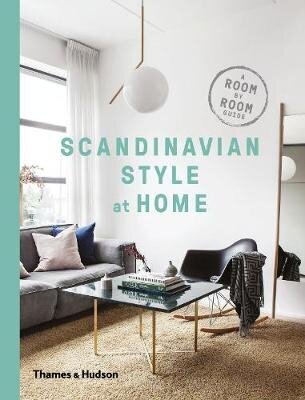 Scandinavian Style At Home: A Room-By-Room Guide цена и информация | Mākslas grāmatas | 220.lv