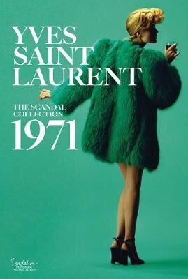 Yves Saint Laurent: The Scandal Collection, 1971: The Scandal Collection, 1971 cena un informācija | Romāni | 220.lv