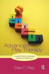 Advanced Play Therapy: Essential Conditions, Knowledge, And Skills For Child Practice cena un informācija | Svešvalodu mācību materiāli | 220.lv