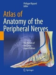 Atlas Of Anatomy Of The Peripheral Nerves: The Nerves Of The Limbs - Expert Edition 1St Ed. 2020 cena un informācija | Svešvalodu mācību materiāli | 220.lv