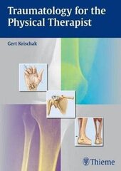 Traumatology For The Physical Therapist цена и информация | Пособия по изучению иностранных языков | 220.lv