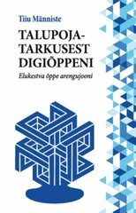 Talupojatarkusest Digiõppeni: Elukestva Õppe Arengujooni цена и информация | Энциклопедии, справочники | 220.lv