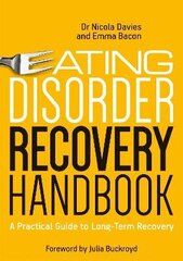 Eating Disorder Recovery Handbook: A Practical Guide To Long-Term Recovery цена и информация | Пособия по изучению иностранных языков | 220.lv