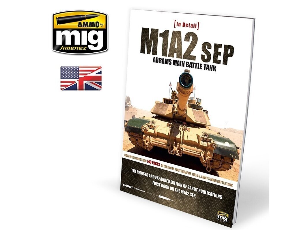 AMMO MIG - M1A2SEP ABRAMS MAIN BATTLE TANK IN DETAIL (English), 5950 cena un informācija | Līmējamie modeļi | 220.lv