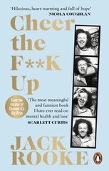 By the Creator of Big Boys: Cheer the F**K Up : How to Save your Best Friend cena un informācija | Enciklopēdijas, uzziņu literatūra | 220.lv