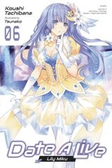 Date A Live, Vol. 6 (light novel) cena un informācija | Romāni | 220.lv