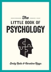 The Little Book of Psychology : An Introduction to the Key Psychologists and Theories You Need to Kn cena un informācija | Enciklopēdijas, uzziņu literatūra | 220.lv