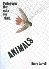 ANIMALS: Photographs That Make You Think цена и информация | Книги по фотографии | 220.lv