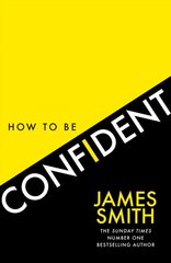 How to Be Confident cena un informācija | Pašpalīdzības grāmatas | 220.lv