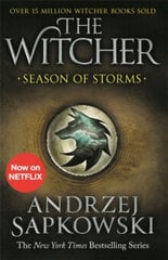 Season of Storms : A Novel of the Witcher (8) - Now a major Netflix show цена и информация | Рассказы, новеллы | 220.lv