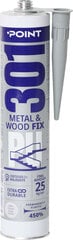 Poliuretāna montāžas līme Point PU 301 Metal & Wood Fix 300 ml цена и информация | Клей | 220.lv