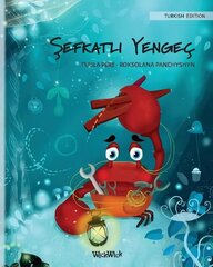 &#350;efkatli Yengec (Turkish Edition of The Caring Crab) цена и информация | Книги для подростков и молодежи | 220.lv