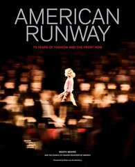 American Runway: 75 Years of Fashion and the Front Row cena un informācija | Mākslas grāmatas | 220.lv