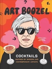 Art Boozel: Cocktails Inspired by Modern and Contemporary Artists cena un informācija | Pavārgrāmatas | 220.lv