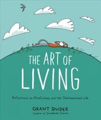 Art of Living: Reflections on Mindfulness and the Overexamined Life: Reflections on Mindfulness and the Overexamined Life цена и информация | Фантастика, фэнтези | 220.lv