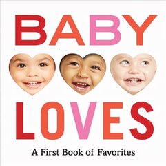 Baby Loves: A First Book of Favorites: A First Book of Favorites cena un informācija | Bērnu grāmatas | 220.lv