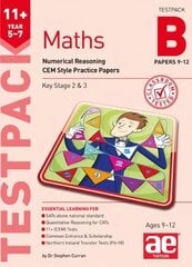 11plus Maths Year 5-7 Testpack B Papers 9-12: Numerical Reasoning CEM Style Practice Papers cena un informācija | Grāmatas pusaudžiem un jauniešiem | 220.lv