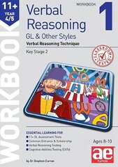 11plus Verbal Reasoning Year 4/5 GL & Other Styles Workbook 1: Verbal Reasoning Technique cena un informācija | Grāmatas pusaudžiem un jauniešiem | 220.lv