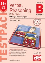11plus Verbal Reasoning Year 5-7 CEM Style Testpack B Papers 5-8: CEM Style Practice Papers cena un informācija | Grāmatas pusaudžiem un jauniešiem | 220.lv