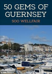 50 Gems of Guernsey: The History & Heritage of the Most Iconic Places cena un informācija | Vēstures grāmatas | 220.lv