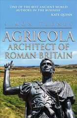 Agricola: Architect of Roman Britain цена и информация | Исторические книги | 220.lv