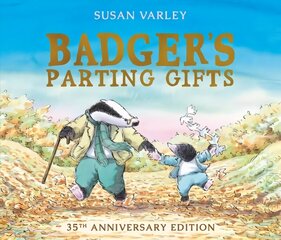 Badger's Parting Gifts: 35th Anniversary Edition of a picture book to help children deal with death цена и информация | Книги для малышей | 220.lv