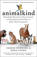 Animalkind: Remarkable Discoveries about Animals and Revolutionary New Ways to Show Them Compassion cena un informācija | Sociālo zinātņu grāmatas | 220.lv