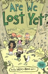 Are We Lost Yet?: Another Wallace the Brave Collection Not for Online ed. cena un informācija | Grāmatas pusaudžiem un jauniešiem | 220.lv