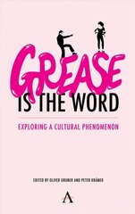 'Grease Is the Word': Exploring a Cultural Phenomenon цена и информация | Книги об искусстве | 220.lv