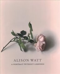 Alison Watt: A Portrait Without Likeness: a conversation with the art of Allan Ramsay cena un informācija | Mākslas grāmatas | 220.lv