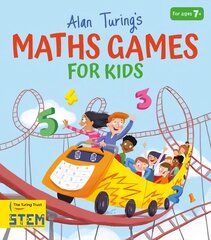 Alan Turing's Maths Games for Kids цена и информация | Книги для подростков и молодежи | 220.lv