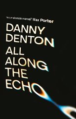 All Along the Echo: 'One of the best novels of 2022' The Telegraph, ***** Main цена и информация | Фантастика, фэнтези | 220.lv