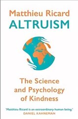 Altruism: The Science and Psychology of Kindness Main cena un informācija | Pašpalīdzības grāmatas | 220.lv