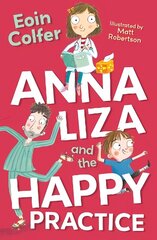 Anna Liza and the Happy Practice цена и информация | Книги для подростков и молодежи | 220.lv