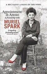Appointment in Arezzo: A friendship with Muriel Spark cena un informācija | Biogrāfijas, autobiogrāfijas, memuāri | 220.lv