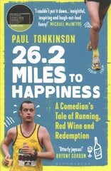 26.2 Miles to Happiness: A Comedian's Tale of Running, Red Wine and Redemption цена и информация | Самоучители | 220.lv