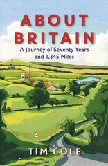 About Britain: A Journey of Seventy Years and 1,345 Miles cena un informācija | Ceļojumu apraksti, ceļveži | 220.lv