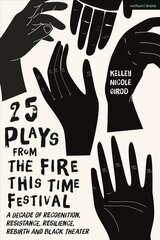 25 Plays from The Fire This Time Festival: A Decade of Recognition, Resistance, Resilience, Rebirth, and Black Theater цена и информация | Исторические книги | 220.lv