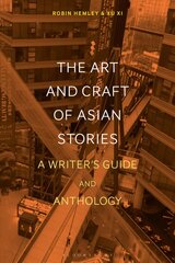 Art and Craft of Asian Stories: A Writer's Guide and Anthology cena un informācija | Mākslas grāmatas | 220.lv