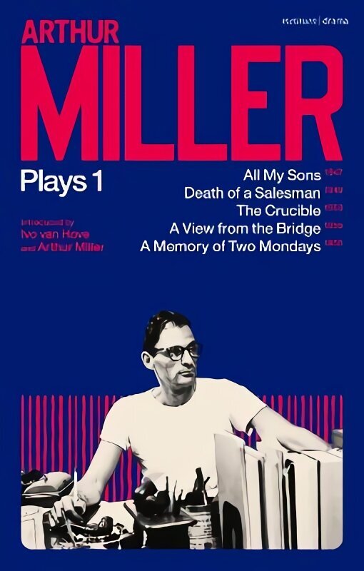 Arthur Miller Plays 1: All My Sons; Death of a Salesman; The Crucible; A Memory of Two Mondays; A View from the Bridge cena un informācija | Vēstures grāmatas | 220.lv