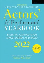 Actors' and Performers' Yearbook 2022: Essential Contacts for Stage, Screen and Radio цена и информация | Книги об искусстве | 220.lv