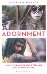 Adornment: What Self-Decoration Tells Us About Who We Are цена и информация | Исторические книги | 220.lv