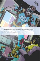 American Comic Book Industry and Hollywood cena un informācija | Grāmatas pusaudžiem un jauniešiem | 220.lv