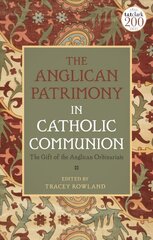 Anglican Patrimony in Catholic Communion: The Gift of the Ordinariates цена и информация | Духовная литература | 220.lv