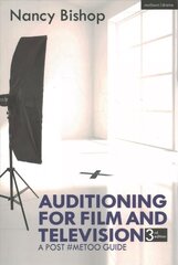 Auditioning for Film and Television: A Post #MeToo Guide 3rd edition цена и информация | Книги об искусстве | 220.lv