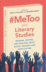 #MeToo and Literary Studies: Reading, Writing, and Teaching about Sexual Violence and Rape Culture cena un informācija | Vēstures grāmatas | 220.lv